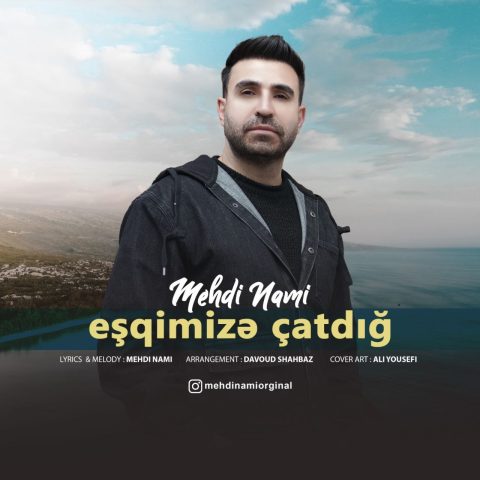 دانلود آهنگ مهدی نامی عشقیمیزه چاتدیک